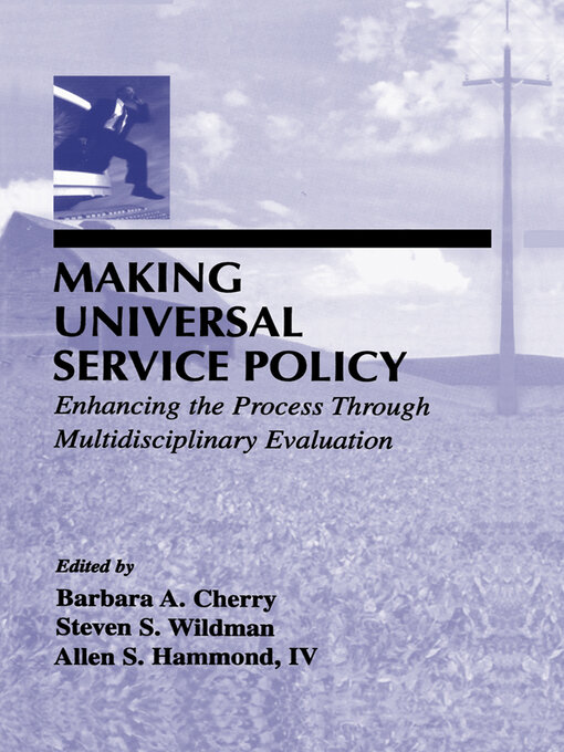 Title details for Making Universal Service Policy by Barbara A. Cherry - Wait list